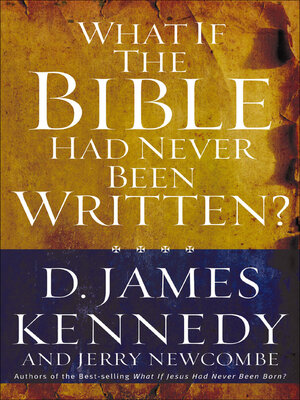cover image of What If the Bible Had Never Been Written?